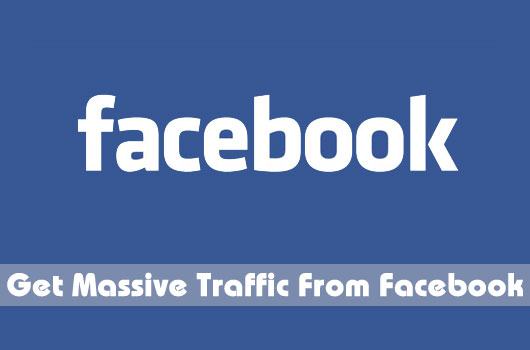 7 Way to Get Massive Traffic From Facebook To Your Blog